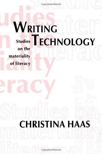 Writing Technology: Studies on the Materiality of Literacy