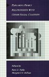Exploring Family Relationships With Other Social Contexts (Advances in Family Research Series)
