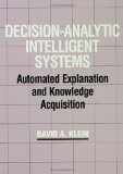 Decision-Analytic Intelligent Systems: Automated Explanation and Knowledge Acquisition