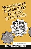 Mechanisms of Age-cognition Relations in Adulthood (Distinguished Lecture Series)