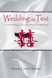 Wedding as Text: Communicating Cultural Identities Through Ritual (Routledge Communication Series)