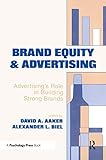 Brand Equity & Advertising: Advertising's Role in Building Strong Brands (Advertising and Consumer Psychology)