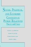 Social, Political, and Economic Contexts in Public Relations: Theory and Cases (Routledge Communication Series)