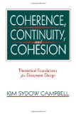 Coherence, Continuity, and Cohesion: Theoretical Foundations for Document Design (Routledge Communication Series)