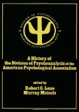 A History of the Division of Psychoanalysis of the American Psychological Association