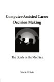 Computer-Assisted Career Decision Making: The Guide in the Machine