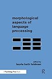Morphological Aspects of Language Processing