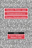 Gender, Power, and Communication in Human Relationships (Routledge Communication Series)