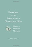 Emotion and the Structure of Narrative Film: Film As An Emotion Machine (Routledge Communication Series)