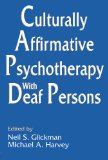 Culturally Affirmative Psychotherapy With Deaf Persons