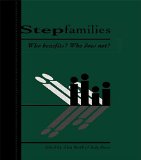 Stepfamilies: Who Benefits? Who Does Not? (Penn State University Family Issues Symposia Series)