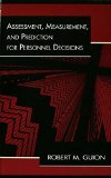 Assessment, Measurement, and Prediction for Personnel Decisions