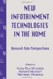 New infotainment Technologies in the Home: Demand-side Perspectives (Routledge Communication Series)
