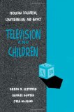 Television and Children: Program Evaluation, Comprehension, and Impact (Routledge Communication Series)