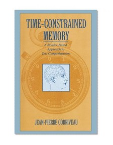 Time-constrained Memory: A Reader-based Approach To Text Comprehension