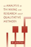 An Analysis of Thinking and Research About Qualitative Methods (Routledge Communication Series)