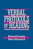 Verbal Protocols of Reading: The Nature of Constructively Responsive Reading