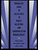 Manager's Guide to Excellence in Public Relations and Communication Management (Routledge Communication Series)