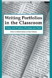 Writing Portfolios in the Classroom: Policy and Practice, Promise and Peril
