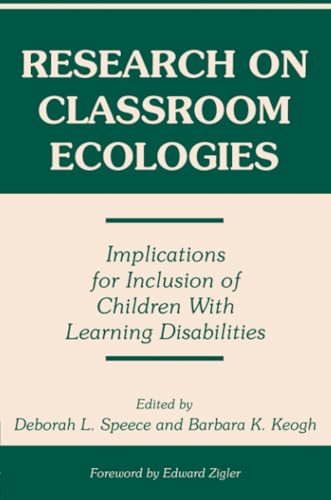 Research on Classroom Ecologies: Implications for Inclusion of Children With Learning Disabilities