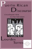 Puerto Rican Discourse: A Sociolinguistic Study of A New York Suburb (Everyday Communication Series)