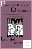 Puerto Rican Discourse: A Sociolinguistic Study of A New York Suburb (Everyday Communication Series)
