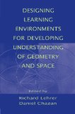 Designing Learning Environments for Developing Understanding of Geometry and Space (Studies in International Security and Arms Control)