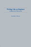 Writing Like An Engineer: A Rhetorical Education (Rhetoric, Knowledge, and Society Series)