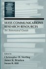 Mass Communications Research Resources: An Annotated Guide (Routledge Communication Series)