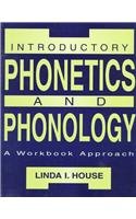Introductory Phonetics and Phonology: A Workbook Approach, 2nd Edition