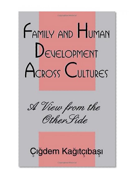 Family and Human Development Across Cultures: A View From the Other Side