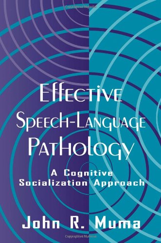 Effective Speech-language Pathology: A Cognitive Socialization Approach