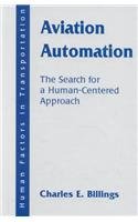 Aviation Automation: The Search for A Human-centered Approach (Human Factors in Transportation)
