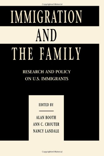 Immigration and the Family: Research and Policy on U.s. Immigrants (Penn State University Family Issues Symposia Series)