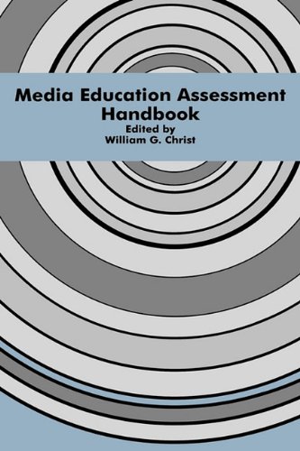 Media Education Assessment Handbook (Routledge Communication Series)