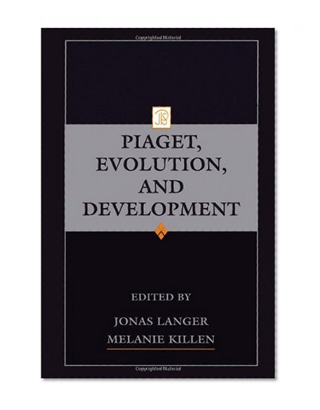Piaget, Evolution, and Development (Jean Piaget Symposia Series)