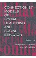 Connectionist Models of Social Reasoning and Social Behavior