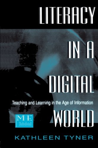 Literacy in a Digital World: Teaching and Learning in the Age of Information (Routledge Communication Series)