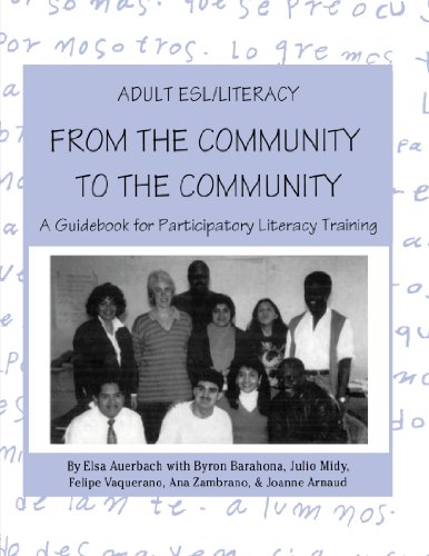 Adult ESL/Literacy From the Community to the Community: A Guidebook for Participatory Literacy Training