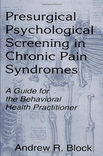 Presurgical Psychological Screening in Chronic Pain Syndromes: A Guide for the Behavioral Health Practitioner