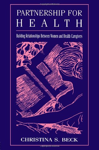 Partnership for Health: Building Relationships Between Women and Health Caregivers (Routledge Communication Series)
