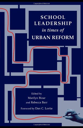 School Leadership in Times of Urban Reform (Topics in Educational Leadership)