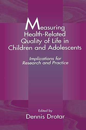 Measuring Health-Related Quality of Life in Children and Adolescents: Implications for Research and Practice