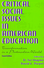 Critical Social Issues in American Education: Transformation in a Postmodern World (Sociocultural, Political, and Historical Studies in Education)