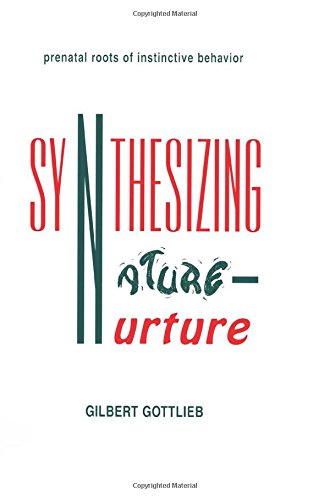 Synthesizing Nature-nurture: Prenatal Roots of Instinctive Behavior (Distinguished Lecture Series)