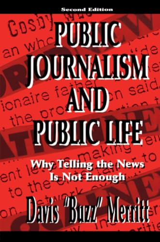 Public Journalism and Public Life (Lea's Communication Series)