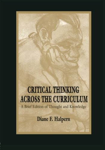 Critical Thinking Across the Curriculum: A Brief Edition of Thought & Knowledge