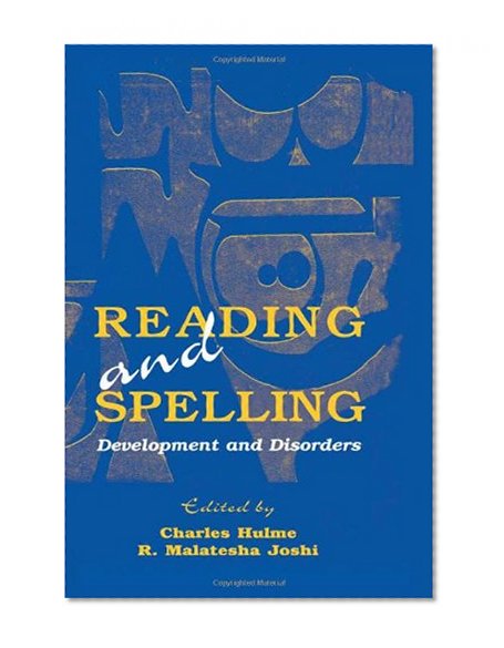 Reading and Spelling: Development and Disorders