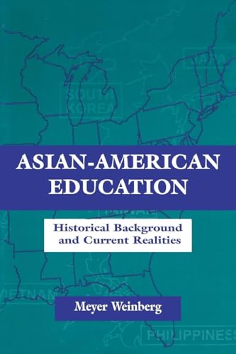 Asian-american Education: Historical Background and Current Realities (Sociocultural, Political, and Historical Studies in Education)
