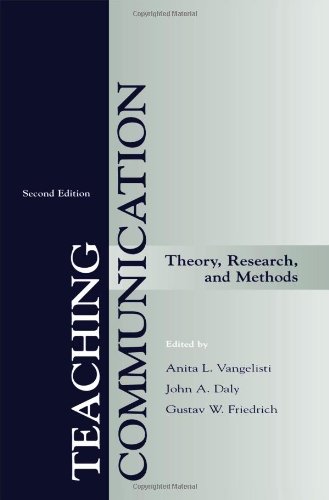 Teaching Communication: Theory, Research, and Methods (Lea's Communication Series)